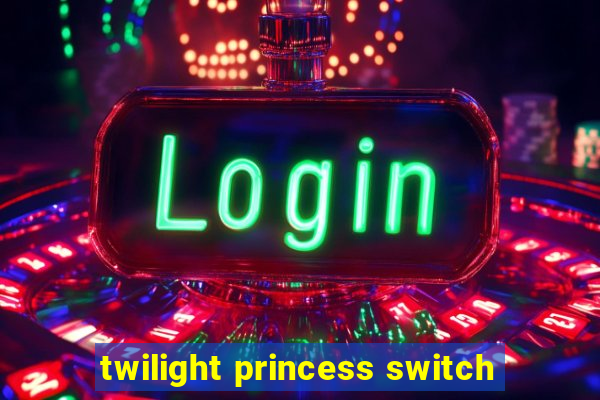 twilight princess switch